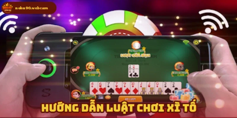 Xì Tố – Trải nghiệm bài trí tuệ đỉnh cao tại Nohu90 1 Hướng dẫn luật chơi cơ bản trong một ván Xì Tố