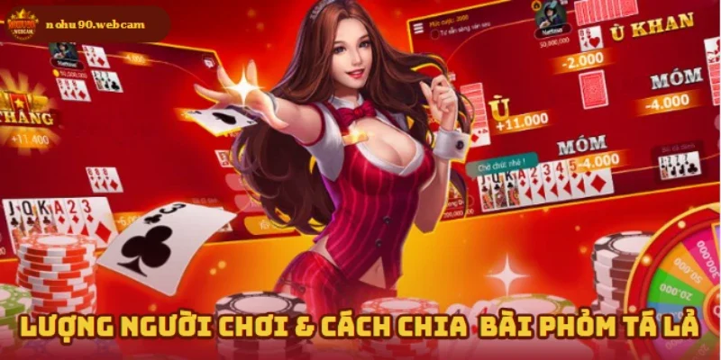 Phỏm Tá Lả – Trò chơi bài truyền thống hot nhất hiện nay 1 Tìm hiểu thành phần người chơi và quy tắc chia bài