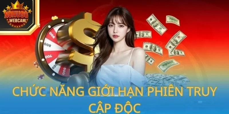 Chơi Có Trách Nhiệm Nohu90 – Giải Trí An Toàn 2 Chức năng giới hạn phiên truy cập độc quyền tại Nohu90