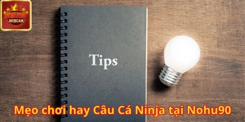 Câu Cá Ninja Tại Nohu90: Trải Nghiệm Giải Trí Đỉnh Cao 3 Câu Cá Ninja