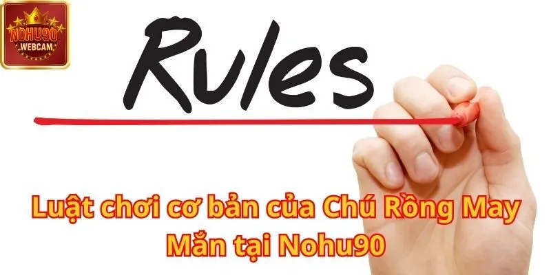 Chú Rồng May Mắn Tại Nohu90 – trò chơi đầy hấp dẫn và may mắn 1 Chú Rồng May Mắn
