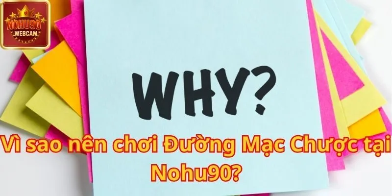 Khám phá Đường Mạc Chược – Trải nghiệm giải trí đỉnh cao tại Nohu90 3 Đường Mạc Chược