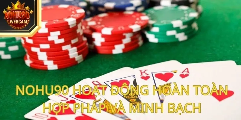 Nohu90 - Hé Lộ Sân Chơi Cá Cược Đỉnh Cao Từ A - Z Cho Game Thủ 62 Nohu90 hoạt động hoàn toàn hợp pháp và minh bạch